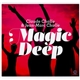 Claude Challe & Jean-Marc Challe - Magic Deep